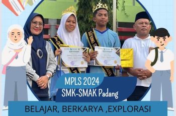 MPLS SMK SMAK PADANG USUNG TEMABELAJAR , BERKARYA , EXPLORASI POTENSI, CIPTAKAN SDM INDUSTRI GLOBAL YANG ADINATA.