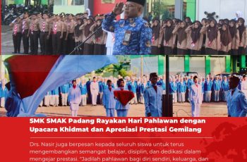 SMK SMAK Padang Rayakan Hari Pahlawan dengan Upacara Khidmat dan Apresiasi Prestasi Gemilang